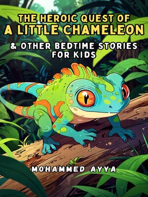 cover image of The Heroic Quest of a Little Chameleon